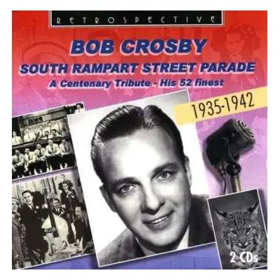 2CD Bob Crosby: South Rampart Street Parade