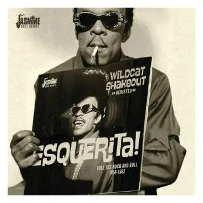 CD Esquerita: Wildcat Shakeout Revisited - Full Tilt Rock And Roll 1958-1962