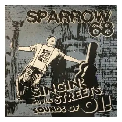 LP Sparrow 68: Singin' On The Streets Sounds Of Oi!