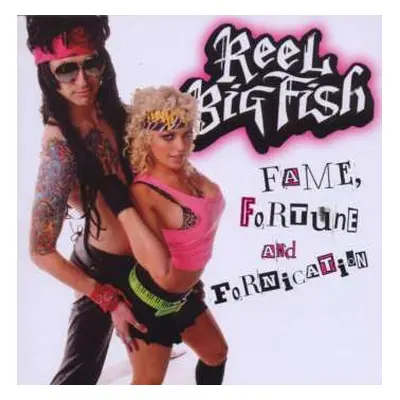 CD Reel Big Fish: Fame, Fortune And Fornication