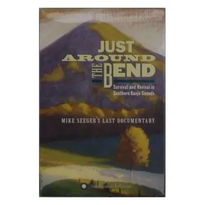 2CD/DVD Various: Just Around The Bend: Mike Seeger's Last Documentary