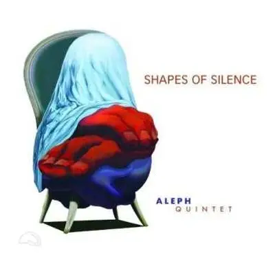 CD Aleph Quintet: Shapes Of Silence