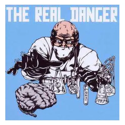 CD The Real Danger: The Real Danger