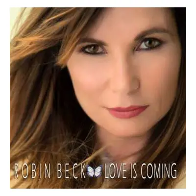 CD Robin Beck: Love Is Coming