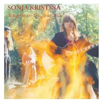 CD Sonja Kristina: Songs From The Acid Folk