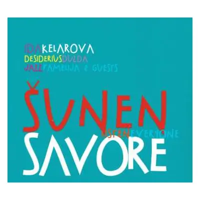 CD Guests: Šunen Savore (Listen Everyone)