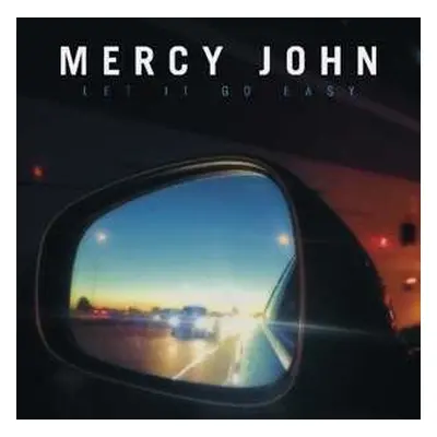 CD Mercy John: Let It Go Easy