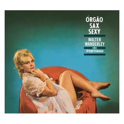 CD Walter Wanderley: Órgão, Sax Sexy + O Sucesso É Samba LTD