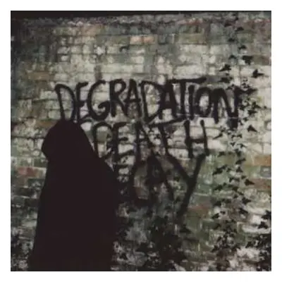 LP Ian Miles: Degradation Death Decay