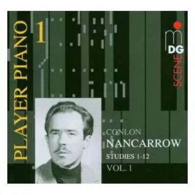 CD Conlon Nancarrow: Player Piano 1 • Vol. 1: Studies 1-12