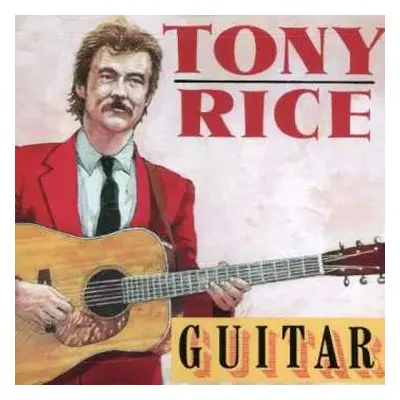 CD Tony Rice: Guitar