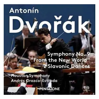 SACD Antonín Dvořák: Symphony No. 9 "From The New World" / 2 Slavonic Dances