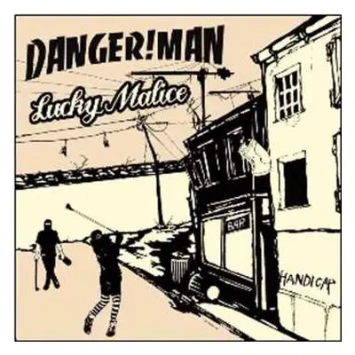 LP/CD Danger!man / Lucky Malice: Handicap