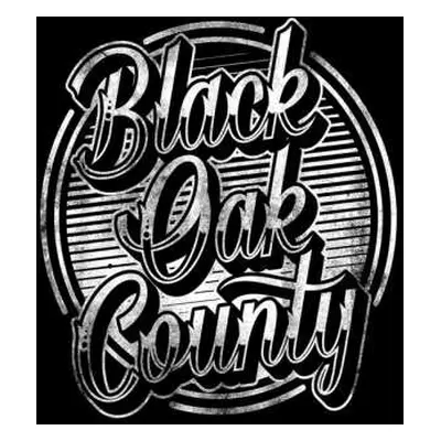 LP Black Oak County: Black Oak County