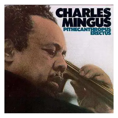 LP Charles Mingus Jazz Workshop: Pithecanthropus Erectus LTD