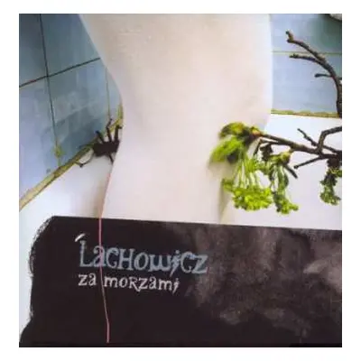 CD Jacek Lachowicz: Za Morzami