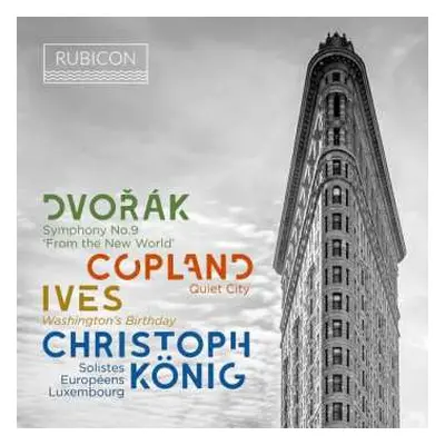 CD Antonín Dvořák: Symphony No.9 'From The New World' / Quiet City / Washington's Birthday