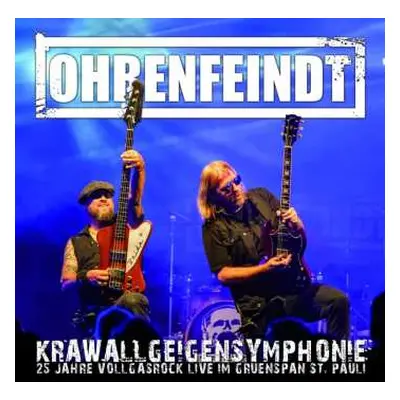 2CD/DVD Ohrenfeindt: Krawallgeigensymphonie: 25 Jahre Vollgasrock Live Im Grünspan St. Pauli