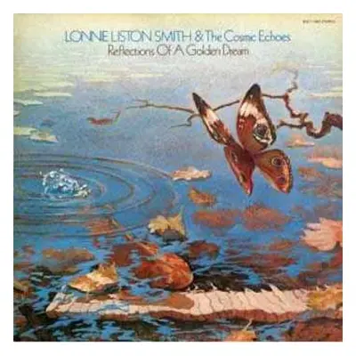 CD Lonnie Liston Smith And The Cosmic Echoes: Reflections Of A Golden Dream