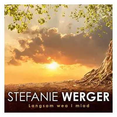 CD Stefanie Werger: Langsam Wea I Miad