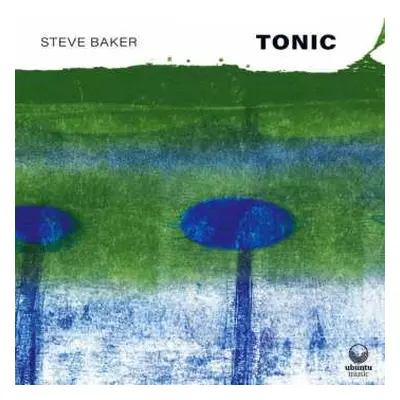 CD Steve Baker: Tonic LTD