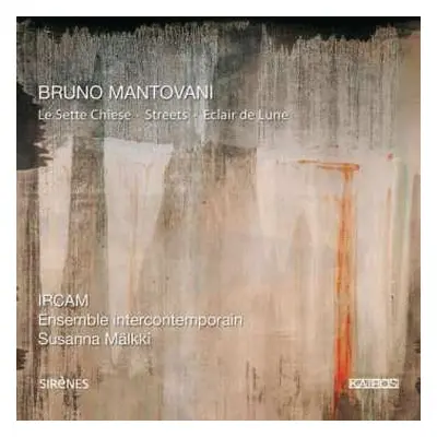 CD Bruno Mantovani: Le Sette Chiese - Streets - Eclair De Lune