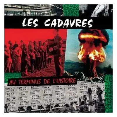 LP Les Cadavres: Au Terminus De L'Histoire