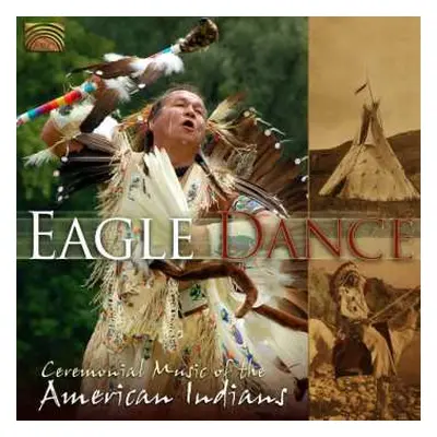 CD Various: Eagle Dance - Ceremonial Music Of The American Indians