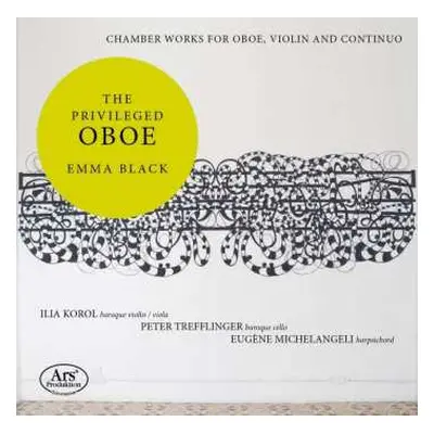 CD Ilia Korol: The Privileged Oboe – Chamber Works For Oboe, Violin And Continuo