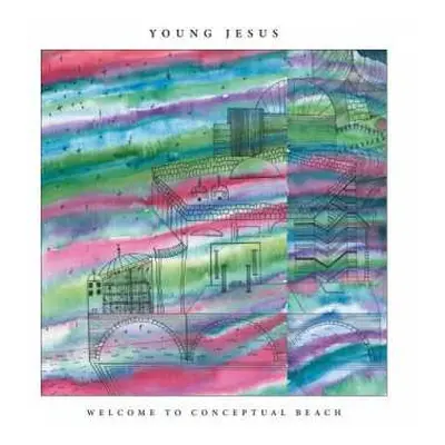 LP Young Jesus: Welcome To Conceptual Beach