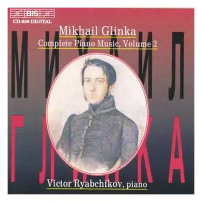 CD Mikhail Ivanovich Glinka: Complete Piano Music, Volume 2