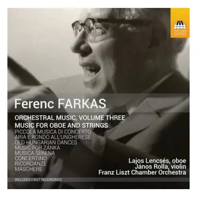 CD Liszt Ferenc Chamber Orchestra: Orchestral Music, Volume Three: Music For Oboe And Strings