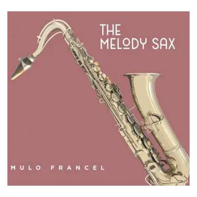 LP Mulo Francel: The Melody Sax (180g)