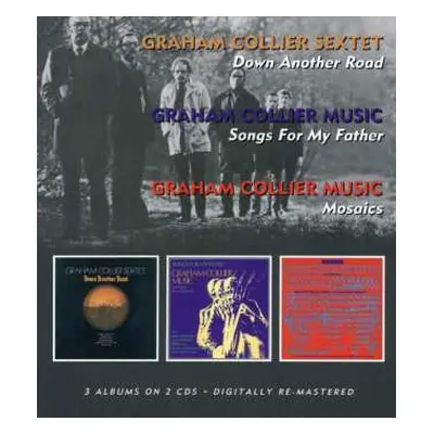 2CD Graham Collier: Down Another Road / Songs For My Father / Mosaics