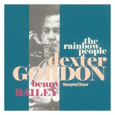 CD Dexter Gordon: The Rainbow People