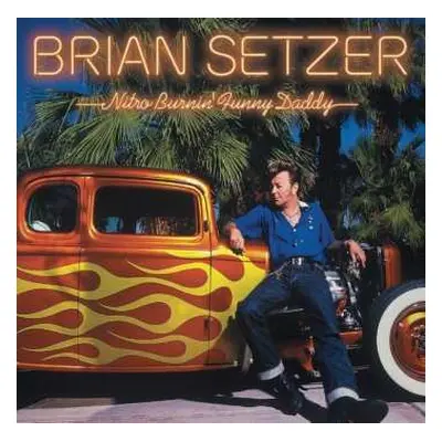 LP Brian Setzer: Nitro Burnin’ Funny Daddy CLR