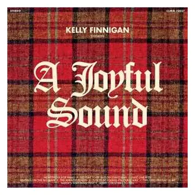 LP Kelly Finnigan: A Joyful Sound LTD