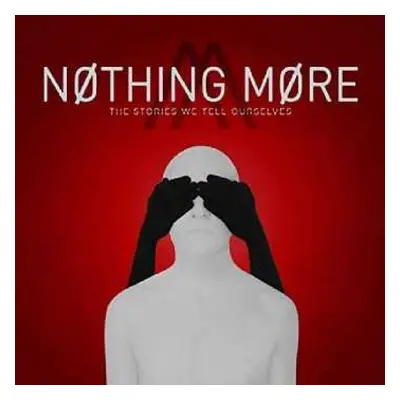 CD Nothing More: The Stories We Tell Ourselves