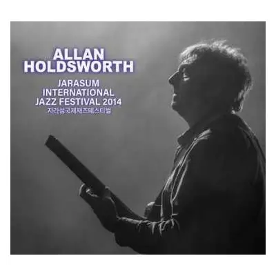 CD/DVD Allan Holdsworth: Jarasum International Jazz Festival 2014 자라섬국제재즈페스티벌 라이브