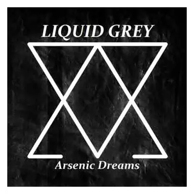 CD Liquid Grey: Arsenic Dreams