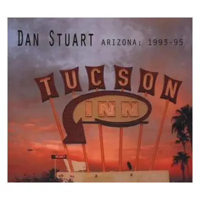 2CD Dan Stuart: Arizona: 1993-95