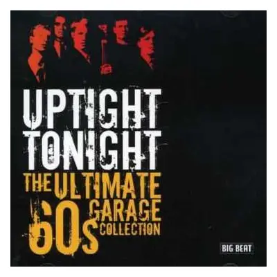 CD Various: Uptight Tonight: The Ultimate 60s Garage Collection