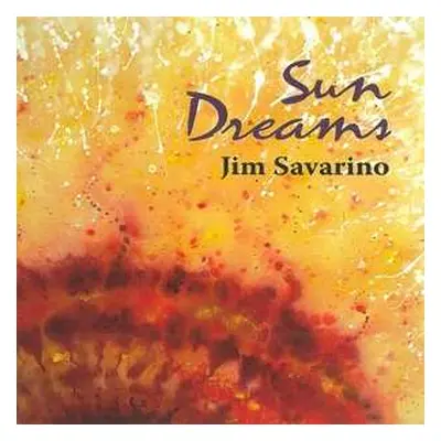 CD Jim Savarino: Sun Dreams