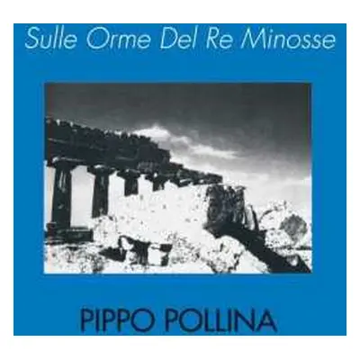 CD Pippo Pollina: Sulle Orme Del Re Minosse