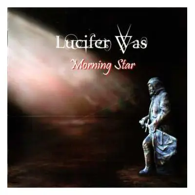 CD Lucifer Was: Morning Star