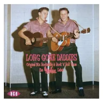 CD Various: Long Gone Daddies (Original 50s Rockabilly & Rock'n'Roll From The Modern Label)