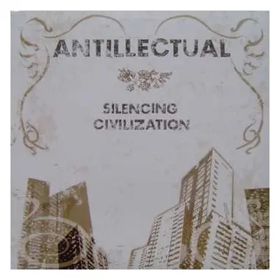 LP Antillectual: Silencing Civilization CLR