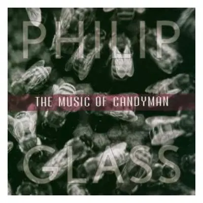 CD Philip Glass: The Music Of Candyman