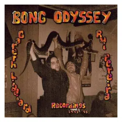 2LP Bong Odyssey: Recordings 1993-98