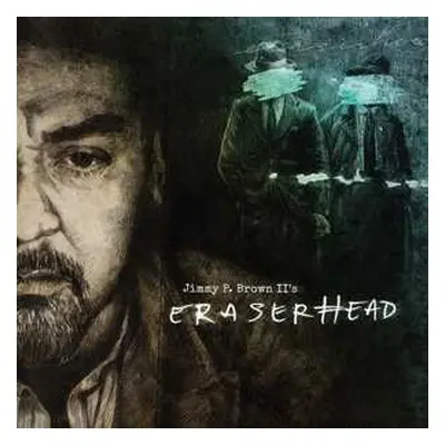 LP Jimmy P. Brown II: Eraserhead CLR